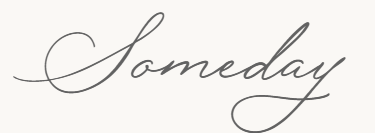 Someday